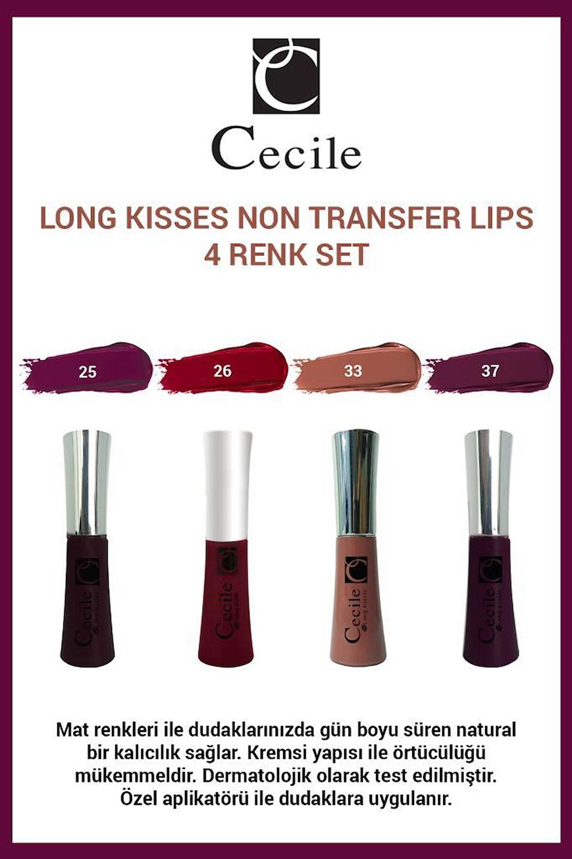 Cecile Long Kisses Lip Gloss Vazgeçilmeyen Klasik Tonlar 25-26-33-37